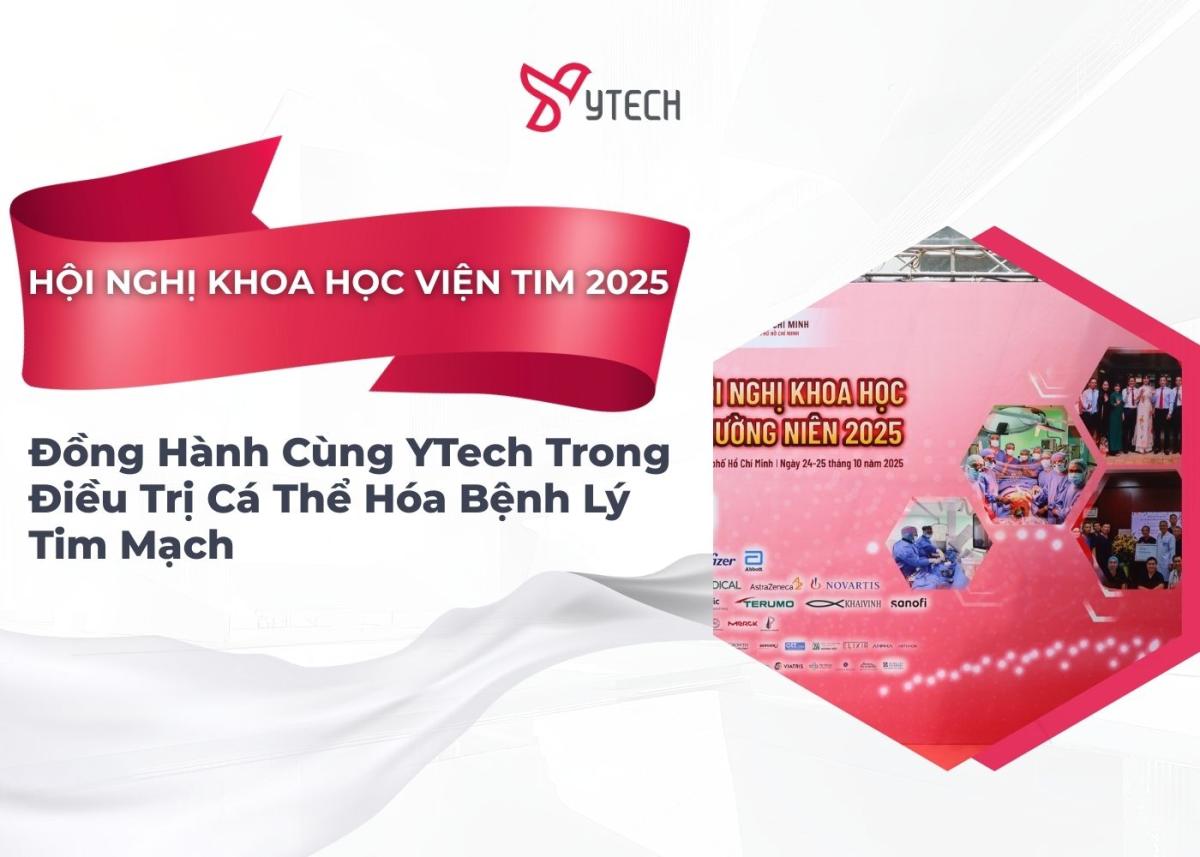 ĐỒNG HÀNH CÙNG HỘI NGHỊ KHOA HỌC VIỆN TIM 2025 ĐIỀU TRỊ CÁ THỂ HÓA BỆNH LÝ TIM MẠCH