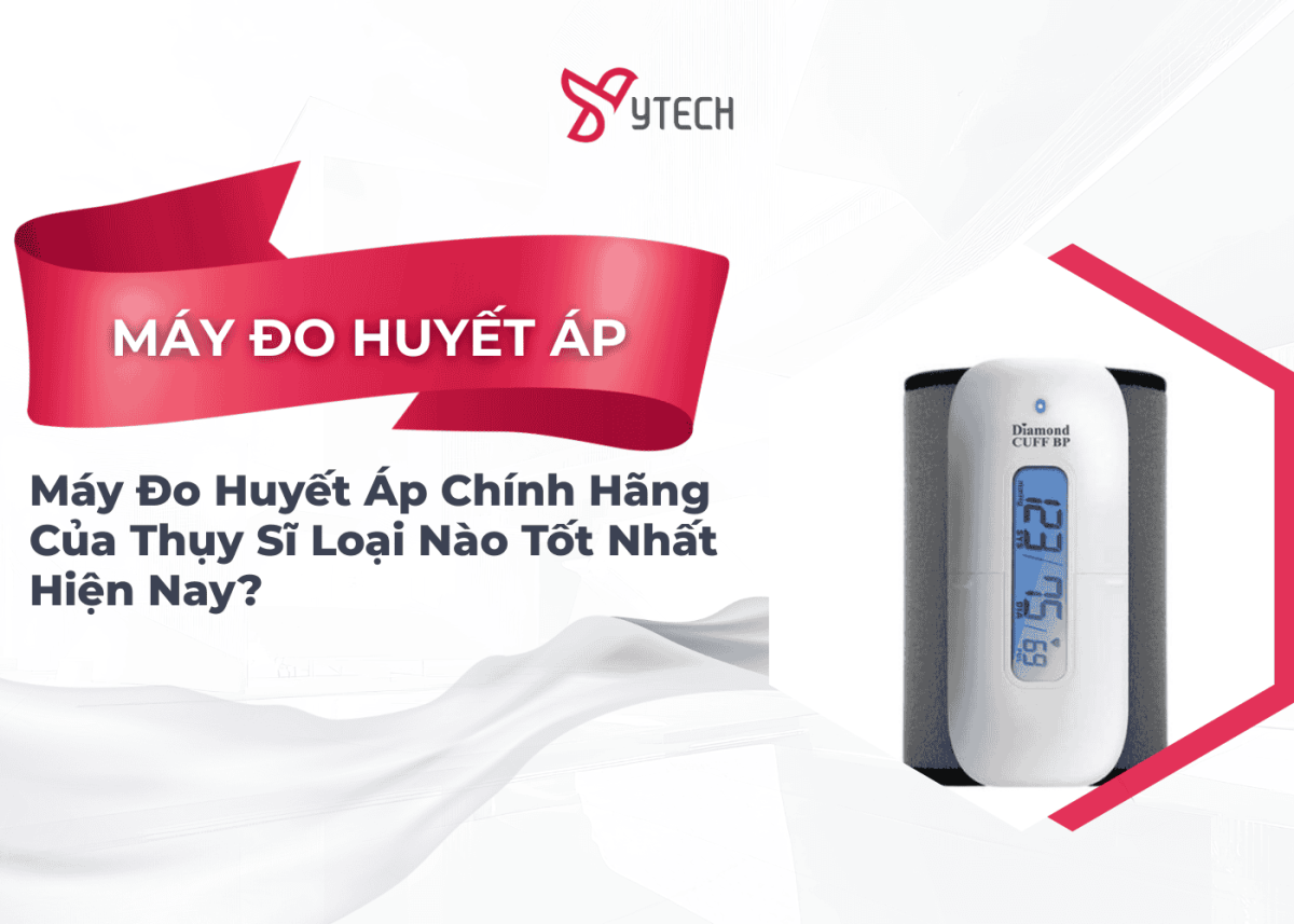 REVIEW CHI TIẾT CHỌN MÁY ĐO HUYẾT ÁP CHÍNH HÃNG CỦA THỤY SĨ LOẠI NÀO TỐT NHẤT HIỆN NAY?