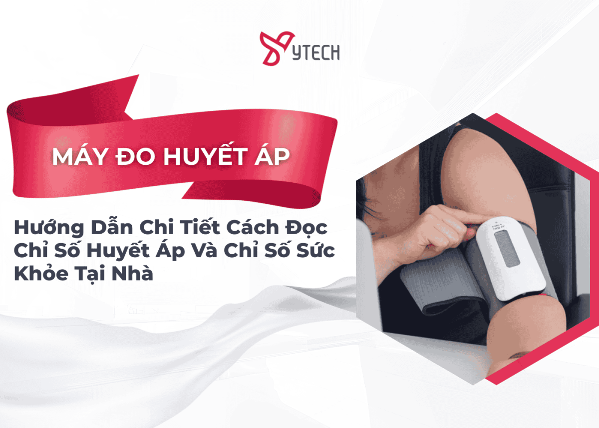 HƯỚNG DẪN CHI TIẾT CÁCH ĐỌC CHỈ SỐ HUYẾT ÁP VÀ CHỈ SỐ SỨC KHỎE TẠI NHÀ