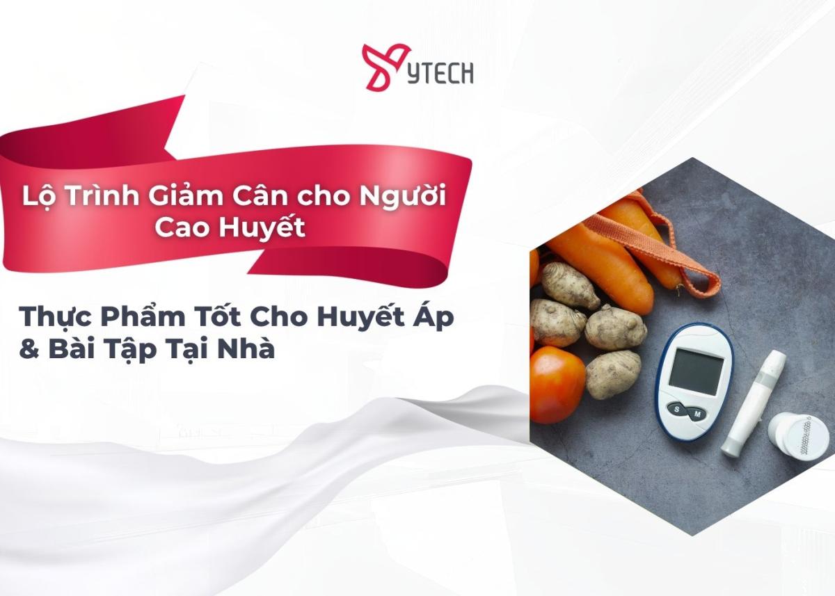 LỘ TRÌNH GIẢM CÂN AN TOÀN CHO NGƯỜI CAO HUYẾT ÁP THỰC PHẨM TỐT CHO HUYẾT ÁP & BÀI TẬP TẠI NHÀ