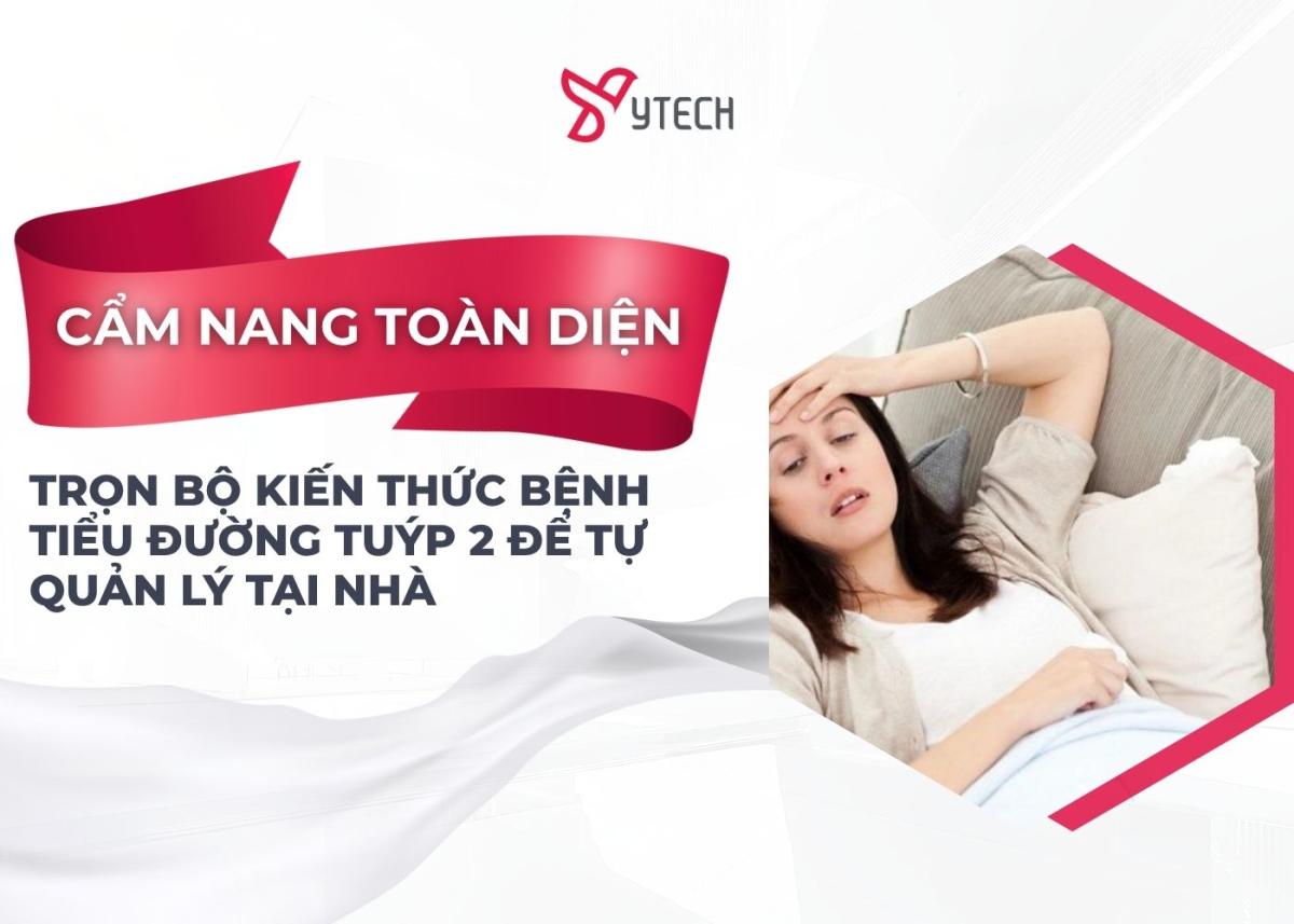 CẨM NANG TOÀN DIỆN TRỌN BỘ KIẾN THỨC BỆNH TIỂU ĐƯỜNG TUÝP 2 ĐỂ TỰ QUẢN LÝ TẠI NHÀ