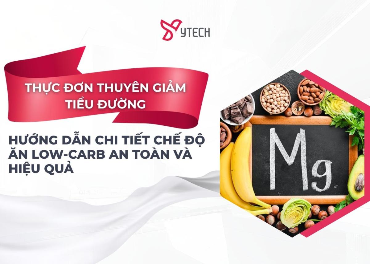 THỰC ĐƠN THUYÊN GIẢM TIỂU ĐƯỜNG HƯỚNG DẪN CHI TIẾT CHẾ ĐỘ ĂN LOW-CARB AN TOÀN VÀ HIỆU QUẢ