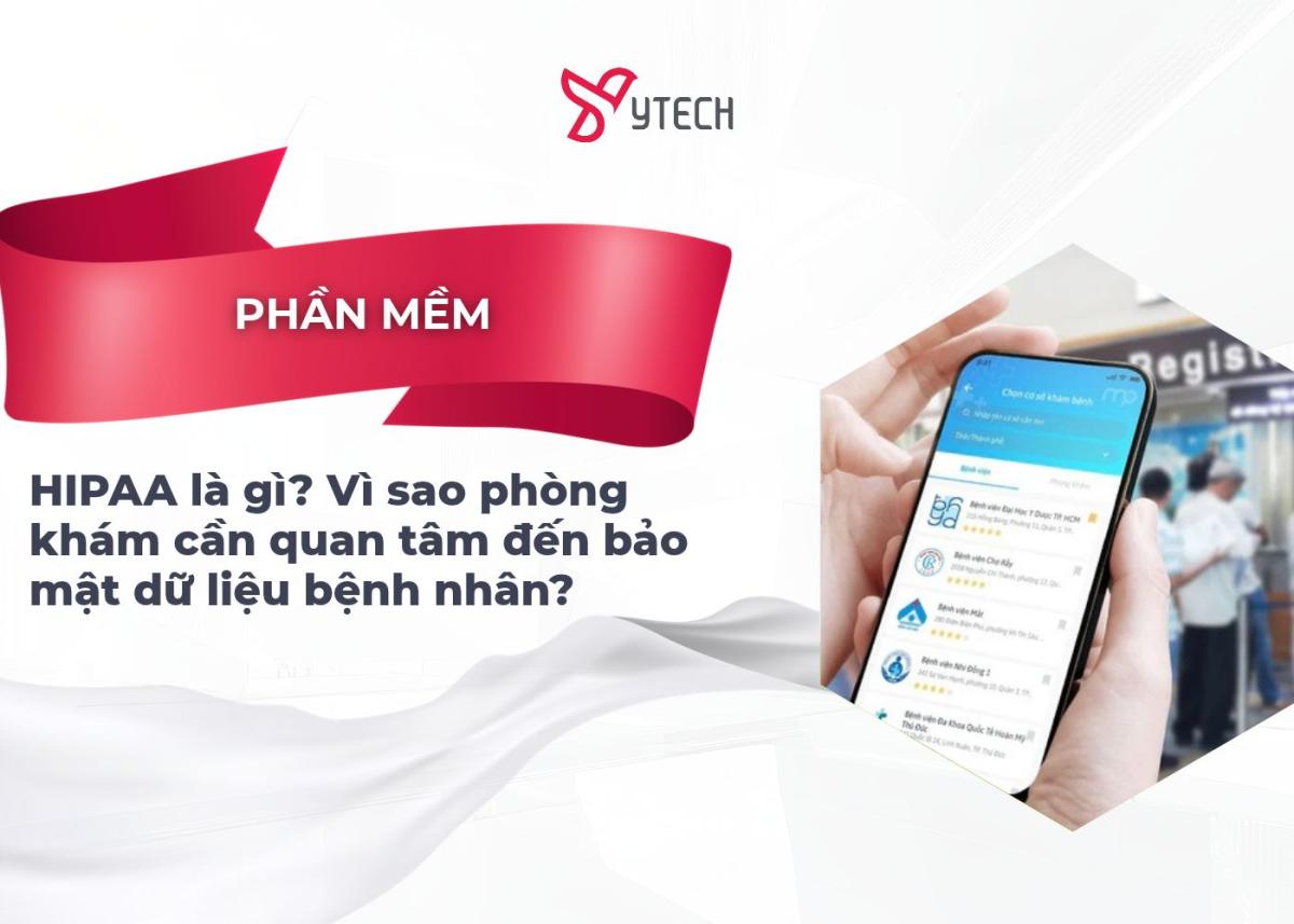 HIPAA là gì? Vì sao phòng khám cần quan tâm đến bảo mật dữ liệu bệnh nhân?